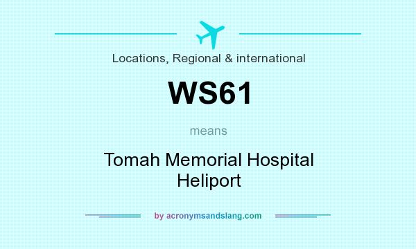 What does WS61 mean? It stands for Tomah Memorial Hospital Heliport