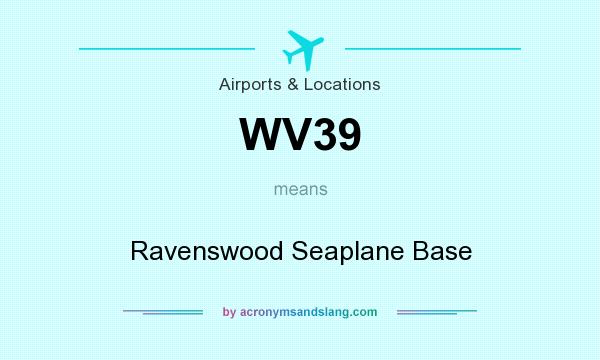 What does WV39 mean? It stands for Ravenswood Seaplane Base