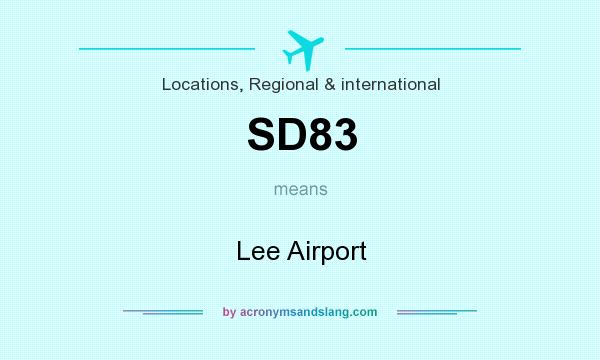 What does SD83 mean? It stands for Lee Airport