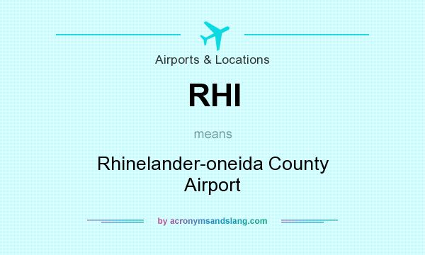 What does RHI mean? It stands for Rhinelander-oneida County Airport