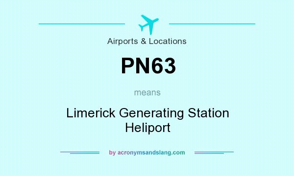 What does PN63 mean? It stands for Limerick Generating Station Heliport