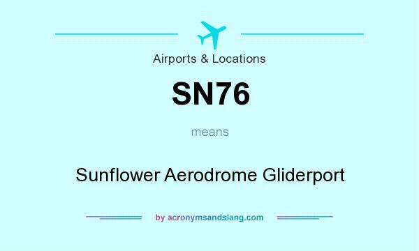 What does SN76 mean? It stands for Sunflower Aerodrome Gliderport
