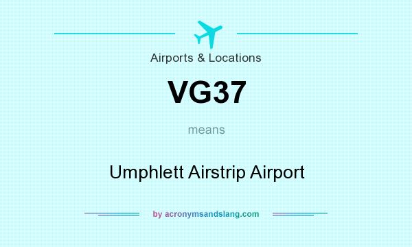 What does VG37 mean? It stands for Umphlett Airstrip Airport