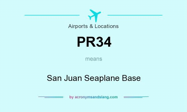What does PR34 mean? It stands for San Juan Seaplane Base