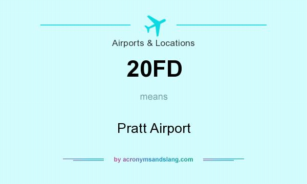 What does 20FD mean? It stands for Pratt Airport