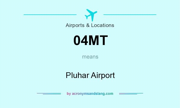 What does 04MT mean? It stands for Pluhar Airport