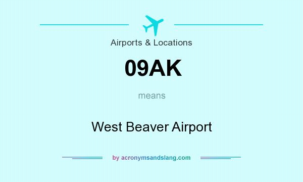What does 09AK mean? It stands for West Beaver Airport