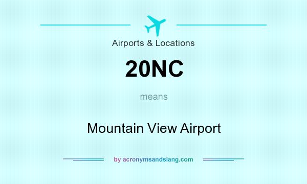 What does 20NC mean? It stands for Mountain View Airport