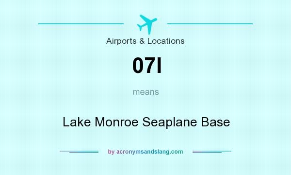 What does 07I mean? It stands for Lake Monroe Seaplane Base