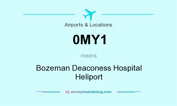 What does 0MY1 mean? It stands for Bozeman Deaconess Hospital Heliport