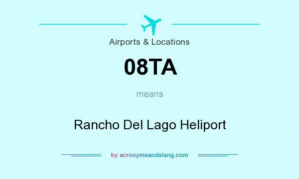 What does 08TA mean? It stands for Rancho Del Lago Heliport