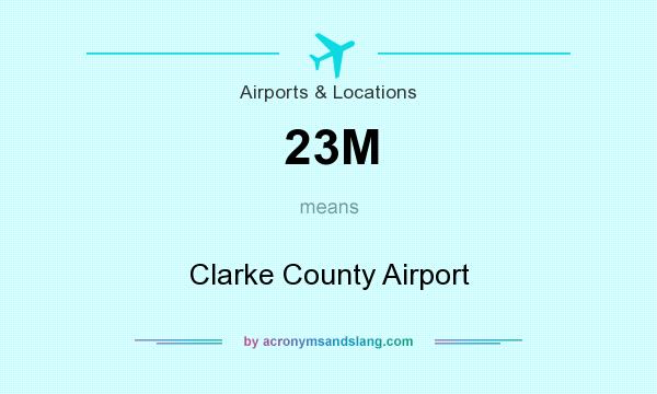 What does 23M mean? It stands for Clarke County Airport