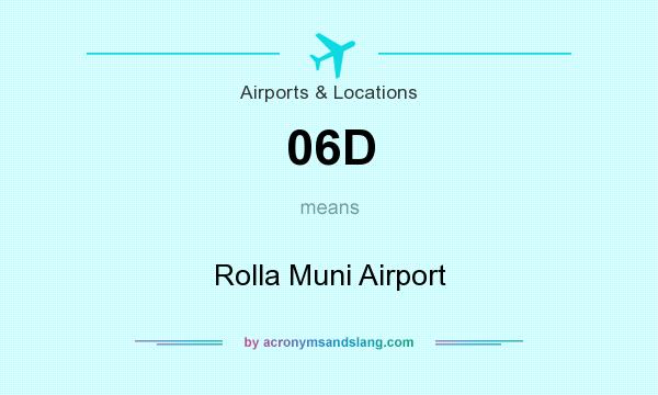 What does 06D mean? It stands for Rolla Muni Airport