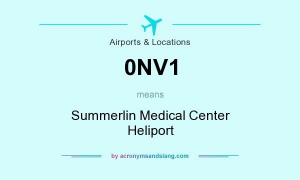 What does 0NV1 mean? It stands for Summerlin Medical Center Heliport