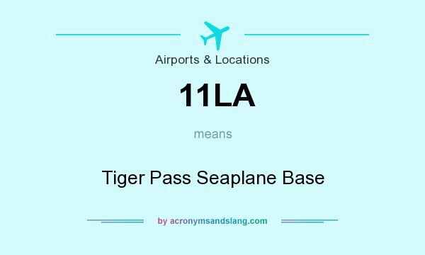What does 11LA mean? It stands for Tiger Pass Seaplane Base