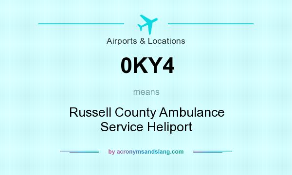 What does 0KY4 mean? It stands for Russell County Ambulance Service Heliport