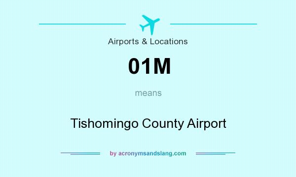 What does 01M mean? It stands for Tishomingo County Airport