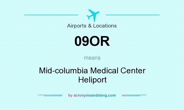What does 09OR mean? It stands for Mid-columbia Medical Center Heliport