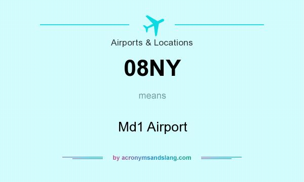 What does 08NY mean? It stands for Md1 Airport