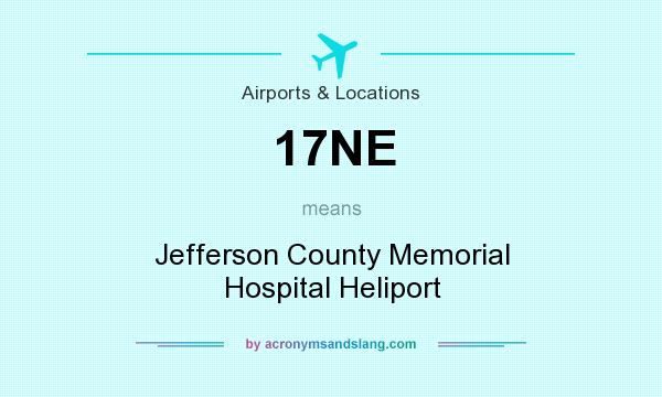 What does 17NE mean? It stands for Jefferson County Memorial Hospital Heliport