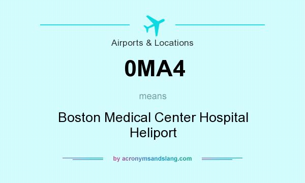What does 0MA4 mean? It stands for Boston Medical Center Hospital Heliport