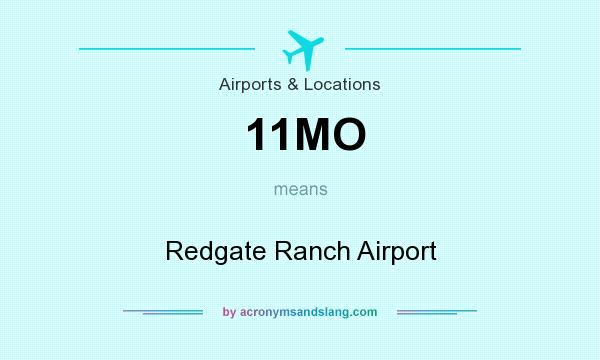 What does 11MO mean? It stands for Redgate Ranch Airport