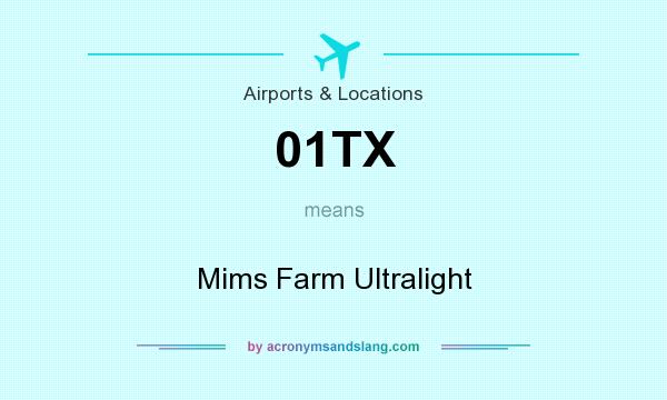 What does 01TX mean? It stands for Mims Farm Ultralight