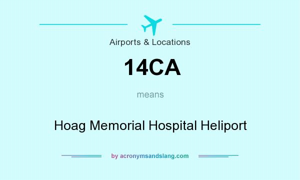 What does 14CA mean? It stands for Hoag Memorial Hospital Heliport