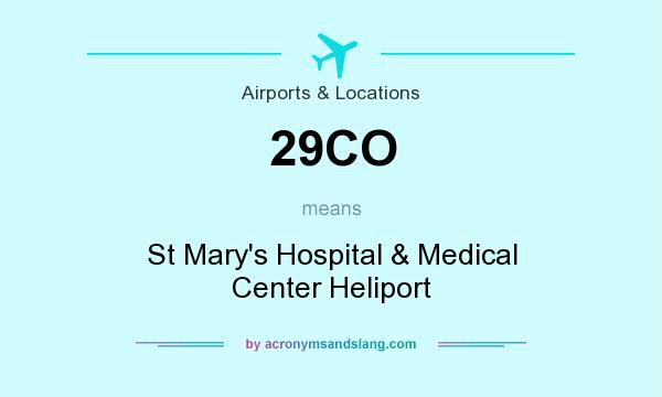 What does 29CO mean? It stands for St Mary`s Hospital & Medical Center Heliport