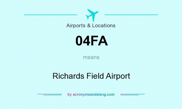 What does 04FA mean? It stands for Richards Field Airport