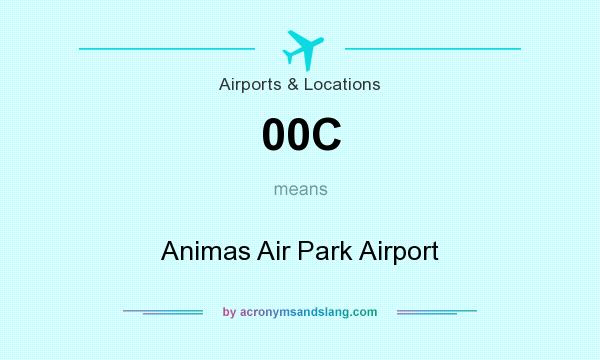 What does 00C mean? It stands for Animas Air Park Airport