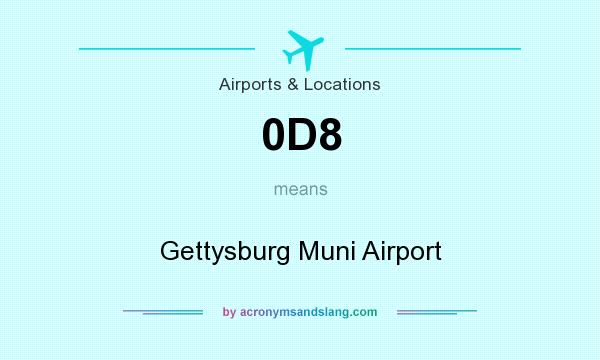 What does 0D8 mean? It stands for Gettysburg Muni Airport