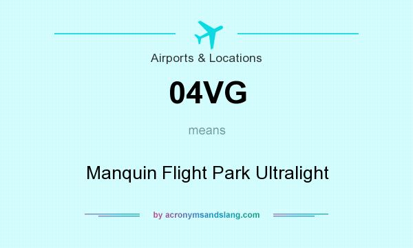 What does 04VG mean? It stands for Manquin Flight Park Ultralight