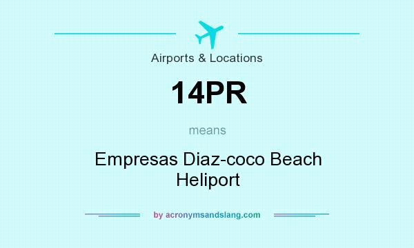 What does 14PR mean? It stands for Empresas Diaz-coco Beach Heliport
