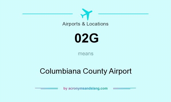 What does 02G mean? It stands for Columbiana County Airport