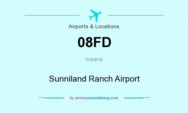 What does 08FD mean? It stands for Sunniland Ranch Airport