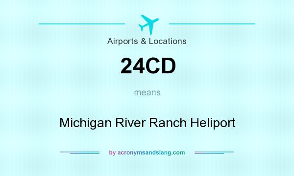 What does 24CD mean? It stands for Michigan River Ranch Heliport