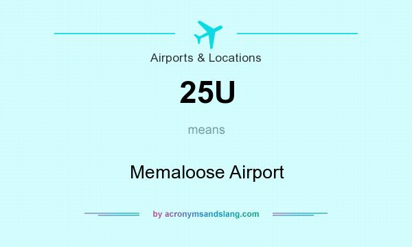 What does 25U mean? It stands for Memaloose Airport