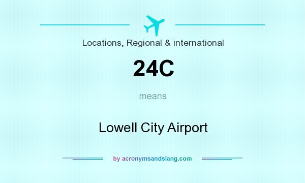 What does 24C mean? It stands for Lowell City Airport