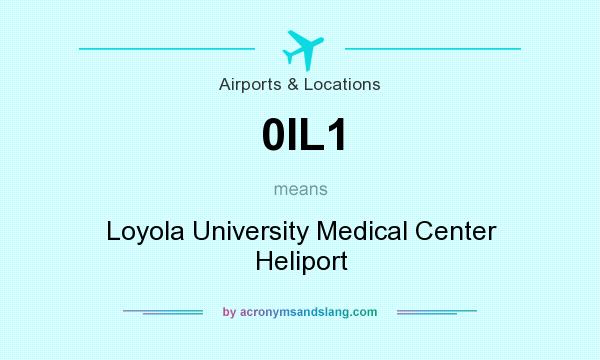 What does 0IL1 mean? It stands for Loyola University Medical Center Heliport