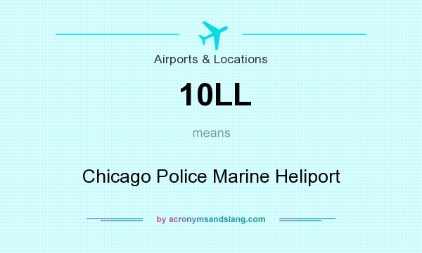 What does 10LL mean? It stands for Chicago Police Marine Heliport