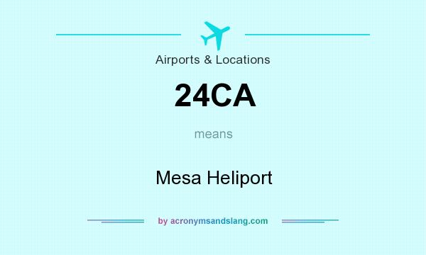 What does 24CA mean? It stands for Mesa Heliport