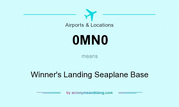 What does 0MN0 mean? It stands for Winner`s Landing Seaplane Base
