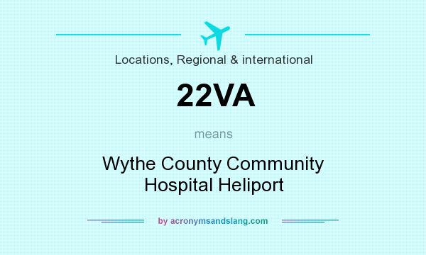 What does 22VA mean? It stands for Wythe County Community Hospital Heliport
