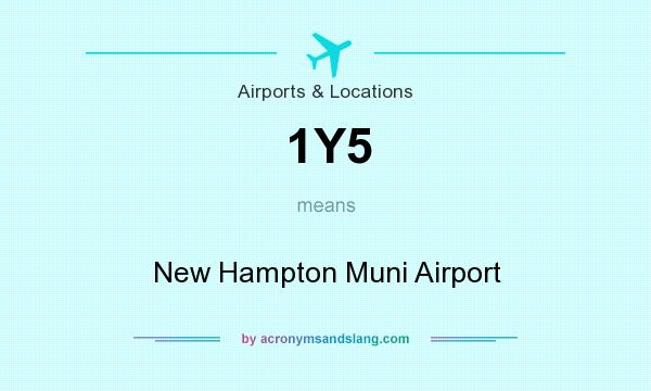 What does 1Y5 mean? It stands for New Hampton Muni Airport