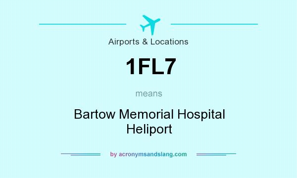 What does 1FL7 mean? It stands for Bartow Memorial Hospital Heliport