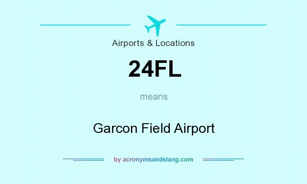 What does 24FL mean? It stands for Garcon Field Airport