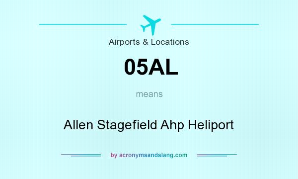 What does 05AL mean? It stands for Allen Stagefield Ahp Heliport