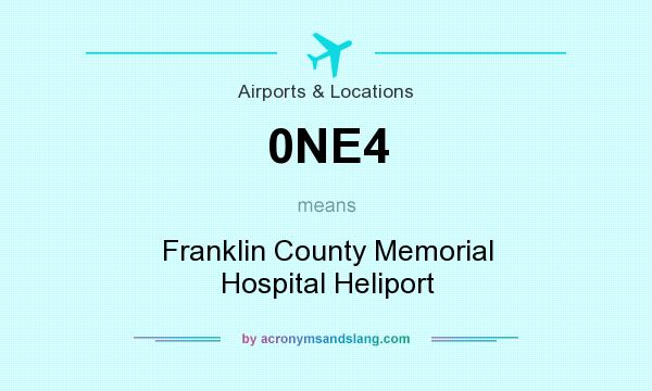 What does 0NE4 mean? It stands for Franklin County Memorial Hospital Heliport