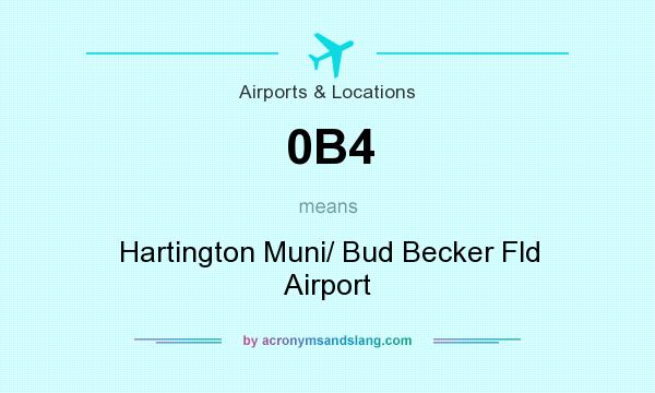 What does 0B4 mean? It stands for Hartington Muni/ Bud Becker Fld Airport
